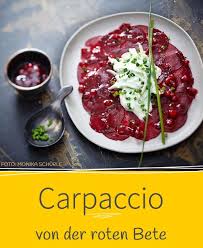 Rote Bete Carpaccio Rezept Rezepte Rote Bete Rote Bete Carpaccio