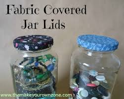 How To Decorate Jar Lids With Fabric Decorated Jars Jar Lids Glass Jars With Lids