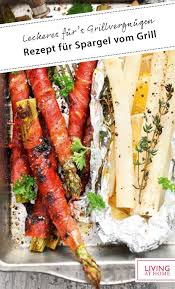 Rezept Fur Spargel Vom Grill In 2020 Grillen Rezepte Rezepte Spargel