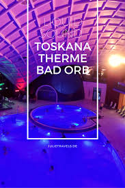 Liquid Sound In Der Toskana Therme Bad Orb In Hessen Therme Bad Toskana Therme Therme