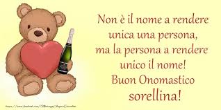 Cartoline Di Onomastico Per Sorella Non U00e8 Il Nome A Rendere Unica Una Persona Ma La Persona A Rendere Unico Il Nome Buon Onomastico Onomastico Immagini