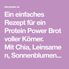 Protein Power Brot Voller Korner Elle Republic Rezept Brot Protein Backwaren