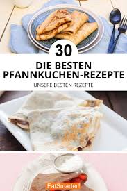 Die Besten Pfannkuchen Rezepte Eatsmarter De Beste Pfannkuchen Rezept Rezepte Pfannkuchen
