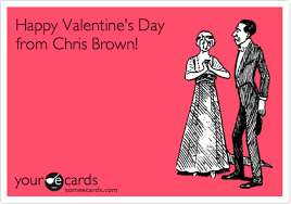 Christopher maurice brown (born may 5, 1989) is an american singer, songwriter, dancer, and actor. Happy Valentine S Day From Chris Brown Valentine S Day Ecard