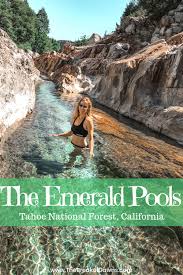 Tahoe National Forest S Best Kept Secret The Emerald Pools The Break Of Dawns Break Dawns Emera In 2020 California Travel Road Trips California Travel Tahoe Trip