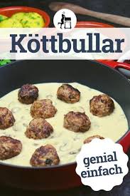 Kottbullar Rezept Die Schwedischen Hackballchen Selber Machen Rezept In 2020 Kottbullar Rezept Rezepte Lebensmittel Essen