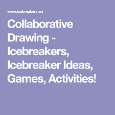 Collaborative Drawing Icebreakers Ideas Games Activities Ice Breakers Fun Icebreakers Classroom Icebreakers