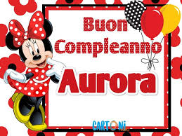 Buon Compleanno Aurora Cartoni Animati Buon Compleanno Compleanno Auguri Di Buon Compleanno