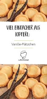 Vanille Platzchen Rezept Vanille Kekse Rezepte Kekse Backen Rezept
