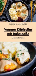 Vegane Kottbullar Gronsaksbullar Mit Rahmsosse Rezept Rezepte Rezepte Abendessen Vegetarisch Kochen
