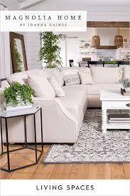 Magnolia Home Living Room Collections You Lounge Work And Play Here So Make Sure The Pieces In You Farm House Living Room Living Room Collections Home Decor