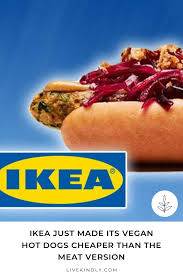 Ikea Just Made Its Vegan Hot Dogs Cheaper Than The Meat Version Vegan Hot Dog Vegan Junk Food Hot Dogs