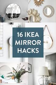 Mirror Mirror On The Wall Which Is Our Favorite Ikea Hack Of Them All Ikea Mirror Ikea Mirror Hack Mirror Hack
