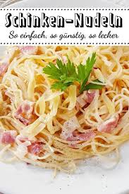 Schinken Nudeln Lieblingsrezept Aus Der Kindheit Lecker Schinkennudeln Rezepte Gerichte Mit Nudeln