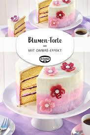 Blumen Torte Mit Ombre Effekt Rezept Kuchen Und Torten Rezepte Kuchen Und Torten Torten