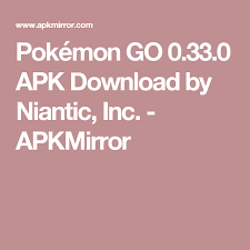 Pokemon Go 0 33 0 Apk Download By Niantic Inc Apkmirror Pokemon Go Niantic Pokemon