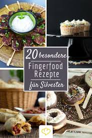 Fingerfood Deluxe 20 Rezepte Fur Die Silvesterparty Fingerfood Rezepte Silvester Essen