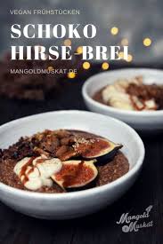 Veganer Schokoladen Hirsebrei Rezept Gesundes Fruhstuck Rezept Hirsebrei Rezept Hirsebrei Rezepte