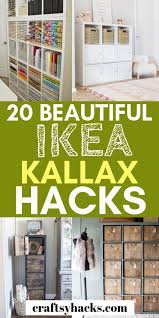 20 Ikea Kallax Hacks Your Home Needs Kallax Ikea Ikea Furniture Hacks Kallax