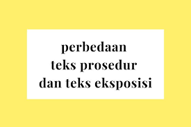 Perbedaan Teks Prosedur Dan Teks Eksposisi Halaman All Kompas Com