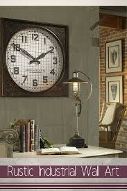 Sophisticated Warm And Rustic Industrial Wall Art Decor Home Wall Art Decor Industrial Wall Art Industrial Wall Decor Industrial Wall