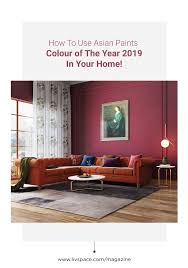 Check Out Asian Paints Colour Of The Year 2019 For Your Home Asian Paints Colours Asian Paints Asian Paints Colour Shades