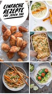 Einfache Und Schnelle Rezepte Rezepte Gesunde Rezepte Dinner Rezepte
