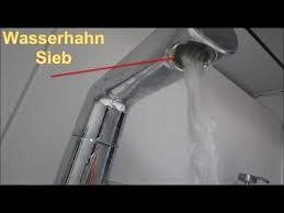 Wasserhahn Perlator Sieb Reinigen Entkalken Tauschen Reparieren Youtube