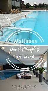 Der Oschberghof Wellnesshotel Im Schwarzwald Mit Golfanlage Castlemaker Wellnesshotel Schwarzwald Wellnesshotel Schwarzwald