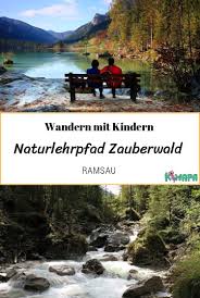 Der Naturlehrpfad Zauberwald Ramsau Kimapa Zauberwald Ramsau Zauberwald Allgau Urlaub