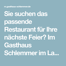 Sie Suchen Das Passende Restaurant Fur Ihre Nachste Feier Im Gasthaus Schlemmer Im Landkreis Aichach Friedberg Konnen Si Restaurant Gasthaus Mediterrane Kuche