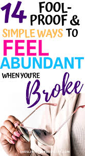 7 Fool Proof Ways To Feel Abundant When You Re Broke How Are You Feeling