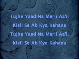 Tujhe Yaad Na Meri Aayi Kuch Kuch Hota Hai 1998 For Charket Evergreen Songs Songs Lyrics Tuje yaad na meri aayi mp3 & mp4.