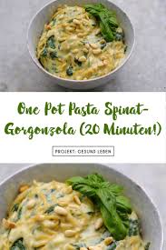 Recipe For One Pot Pasta With Spinach And Gorgonzola Which Can Be Added In Just 20 Minutes Pumpkin Dessert Pasta Mit Spinat Gorgonzola Rezepte