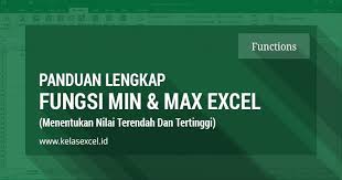 Fungsi Rumus Min Dan Max Mencari Nilai Terendah Dan Tertinggi Pada Microsoft Excel Microsoft Excel Microsoft