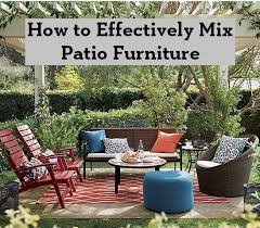 How To Effectively Mix Patio Furniture Entertaining Design Outdoor Furniture Style Wood Patio Furniture Patio