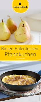 Birnen Haferflocken Pfannkuchen Rezept Haferflocken Pfannkuchen Haferflocken Rezepte Rezepte