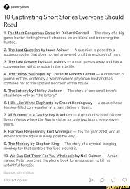 Lo Captivating Short Stories Everyone Should Read 1 The Most Dangerous Game By Richard Connell The Story Of A Big Game Hunter Finding Himself Stranded On An Books To