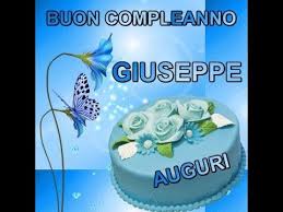 Buon Compleanno Giuseppe Da Chi Ti Vuole Un Mondo Di Bene X Te Il Meglio Buon Compleanno Compleanno Buon Compleanno Divertente