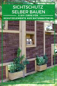 Sichtschutz Selber Bauen 5 Diys Aus Naturmaterial Sichtschutz Selber Bauen Sichtschutz Garten Selber Bauen Sichtschutz Garten