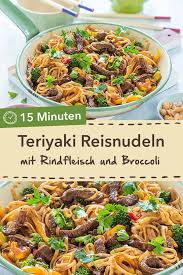 Teriyaki Reisnudeln Mit Rindfleisch Brokkoli Rezept Reisnudeln Rindfleisch Rezepte Abendessen