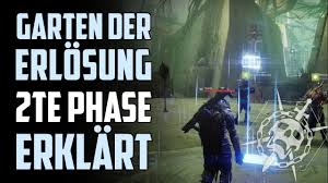 Destiny 2 Garten Der Erlosung Zweite Phase Erklart Raid Guide Deutsch German Youtube