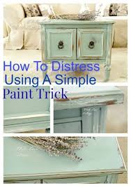 How To Distress Using Paint Paint Furniture Distressed Furniture Painted Furniture