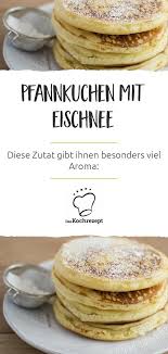 Pfannkuchen Mit Eischnee Rezept Rezepte Pfannenkuchen Rezept Pfannkuchen