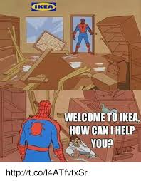 15 Ikea Memes That Is So Hysterically Familiar Sayingimages Com Spiderman Funny Spiderman Meme Ikea Memes