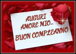 Auguri Amore Mio Buon Compleanno Buon Compleanno Amore Buon Compleanno Amore Mio