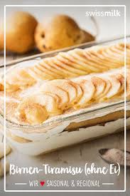 Birnen Tiramisu Ohne Ei Rezept Swissmilk Rezept Rezepte Tiramisu Ohne Ei Tiramisu