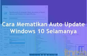 Cara Mematikan Auto Update Windows 10 Selamanya Itnesia