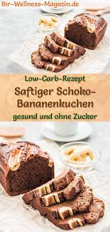 Saftiger Low Carb Schoko Bananenkuchen Rezept Ohne Zucker Bananenkuchen Rezepte Bananen Kuchen Kuchen Rezepte Ohne Zucker