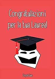 Scaricare Congratulazioni Per La Tua Laurea Libro E Biglietto Di Auguri Simpatico Per Laureato D
